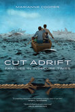 cover for Cut Adrift: Families in Insecure Times by Martianne Cooper