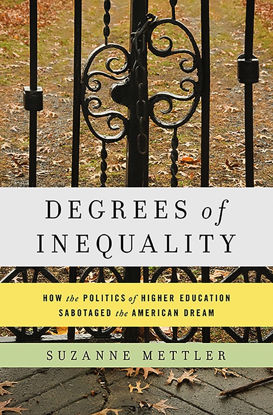 cover for Degrees of Inequality: How the Politics of Higher Education Sabotaged the American Dream by Suzanne Mettler