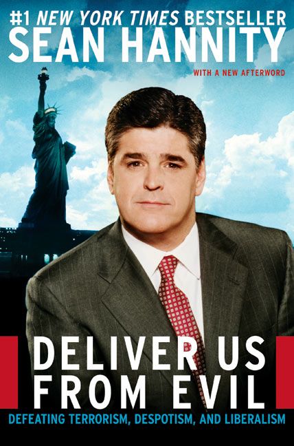 cover for Deliver Us from Evil: Defeating Terrorism, Despotism, and Liberalism by Sean Hannity