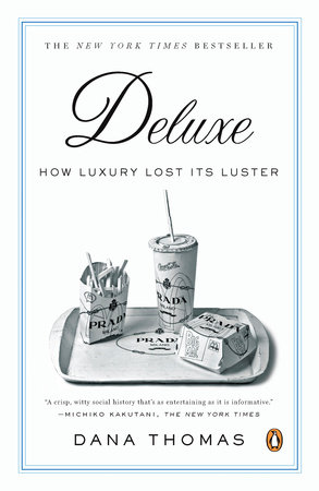 cover for Deluxe: How Luxury Lost Its Luster by Dana Thomas