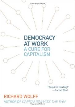 cover for Democracy at Work by Richard D. Wolff