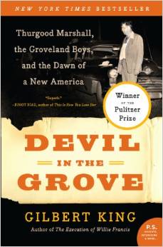 cover for Devil in the Grove: Thurgood Marshall, the Groveland Boys, and the Dawn of a New America by Gilbert King