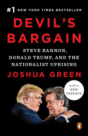 cover for Devil's Bargain: Steve Bannon, Donald Trump, and the Storming of the Presidency by Joshua Green
