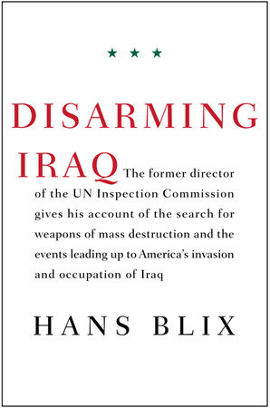 cover for Disarming Iraq: The Search for Weapons of Mass Destruction by Hans Blix