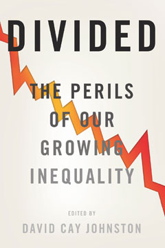 cover for Divided: The Perils of Our Growing Inequality by David Cay Johnston