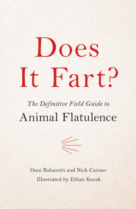 cover for Does it Fart? A Definitive Field Guide to Animal Flatulence by Nick Caruso and Dani Rabaiotti