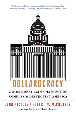 cover for Dollarocracy by Nichols and McChesney