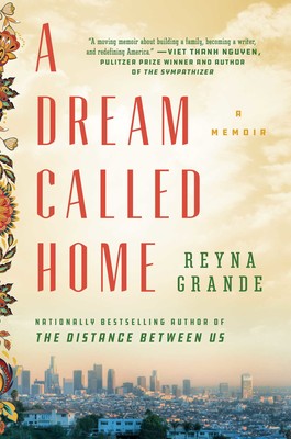 cover for A Dream Called Home by Reyna Grande