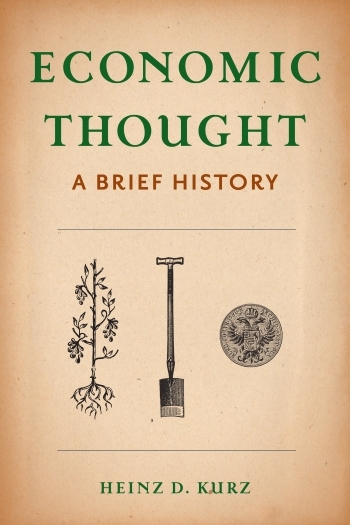 cover for Economic Thought: A Brief History by Heinz D. Kurz