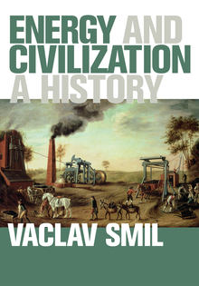 cover for Energy and Civilization: A History by Vaclav Smil