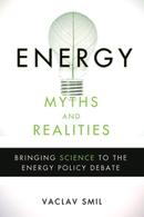 cover for Energy Myths and Realities: Bringing Science to the Energy Policy Debate by Vaclav Smil