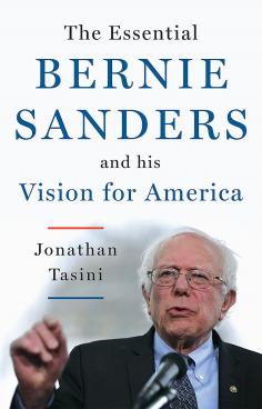 cover for The Essential Bernie Sanders and His Vision for America by Jonathan Tasini