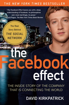 cover for The Facebook Effect: The Inside Story of the Company That Is Connecting the World  by David Kirkpatrick