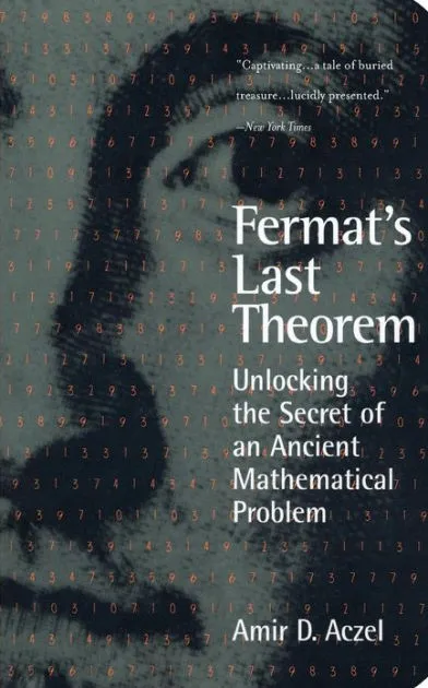cover for Fermat's Last Theorem: Unlocking the Secret of an Ancient Mathematical Problem by Amir D. Aczel