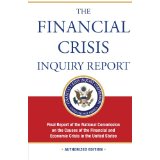 cover for The Financial Crisis Inquiry Report by National Commissionon the Causes of the Financial and Economic Crisis in the United States