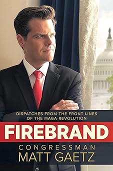 cover for Firebrand: Dispatches from the Front Lines of the MAGA Revolution by Matt Gaetz