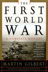 cover for The First World War: A Complete History by Martin Gilbert
