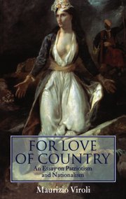 cover for For Love of Country: An Essay on Patriotism and Nationalism by Maurizio Viroli