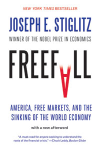 cover for Freefall: America, Free Markets, and the Sinking of the World Economy by Joseph E. Stiglitz
