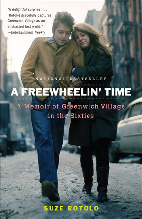 cover for A Freewheelin' Time: A Memoir of Greenwich Village in the Sixties by Suze Rotolo