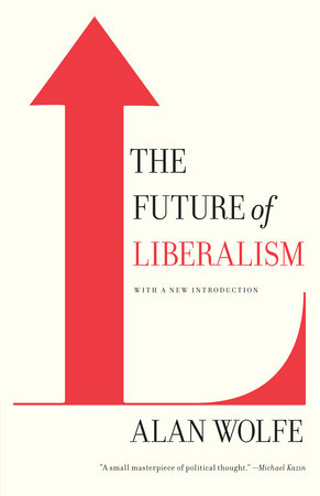cover for The Future of Liberalism by A,lan Wolfe