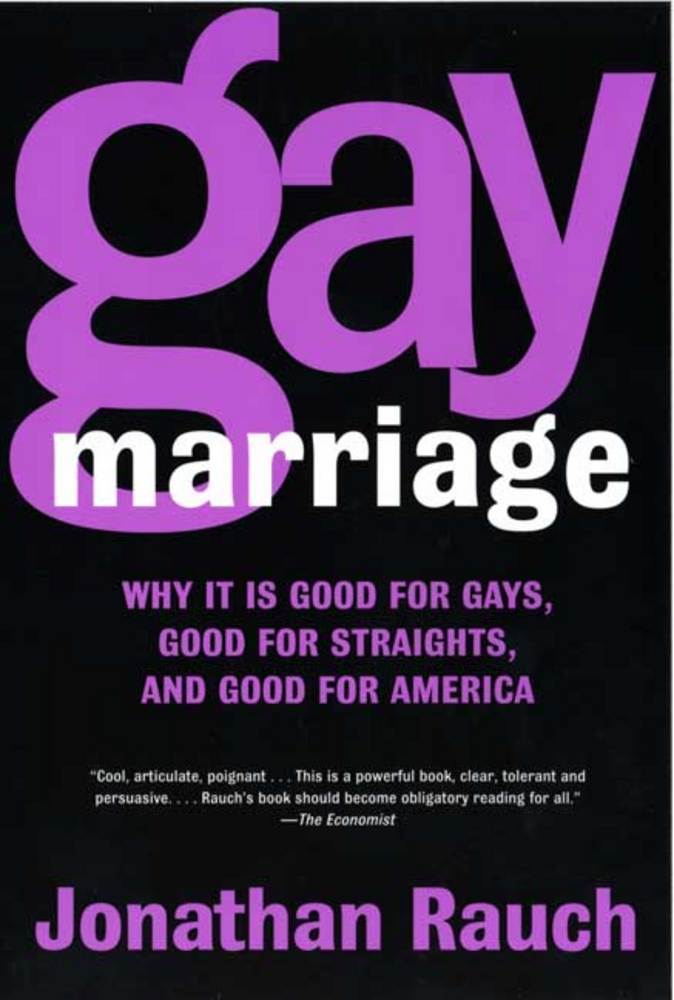 cover for Gay Marriage: Why It Is Good for Gays, Good for Straights, and Good for America by Jonathan Rauch