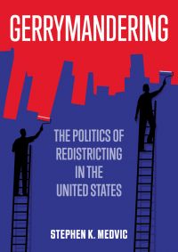 cover for Gerrymandering: The Politics of Redistricting in the United States by Stephen K. Medvic