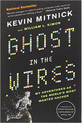 cover for Ghost in the Wires: My Adventures as the World's Most Wanted Hacker by Kevin Mitnick