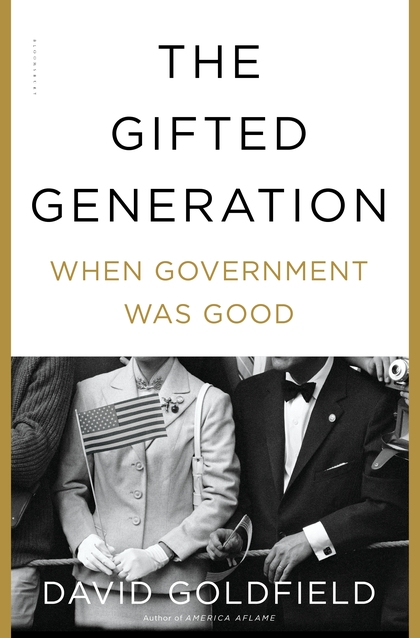 cover for The Gifted Generation: When Government Was Good by David Goldfield