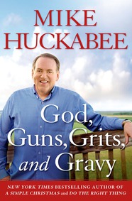 cover for Gods, Guns, Grits and Gravy by Mike Huckabee