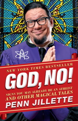cover for God, No!: Signs You May Already Be an Atheist and Other Magical Tales by Penn Jillette
