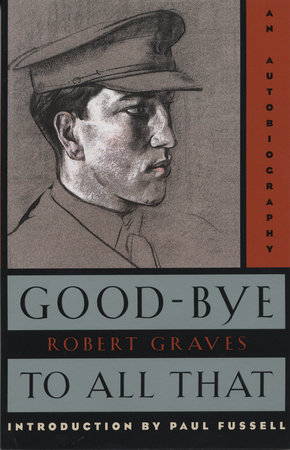 cover for Goodbye to All That: An Autobiography by Robert Graves