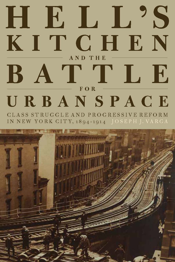 cover for Hell's Kitchen and the Battle for Urban Space by Joseph Varga