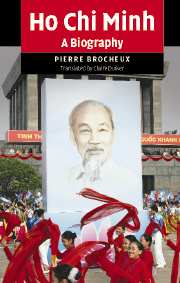 cover for Ho Chi Minh: A Biography by Pierre Brocheux