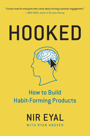 cover for Hooked: How to Build Habit-Forming Products by Nir Eyal