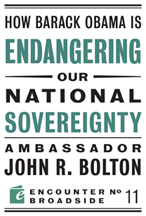 cover for How Barack Obama is Endangering our Nation Sovereignty by John Bolton