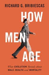 cover for How Men Age: What Evolution Reveals about Male Health and Mortality by Richard G. Bribiescas