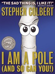 cover for I Am a Pole and So Can You! by Stephen Colbert