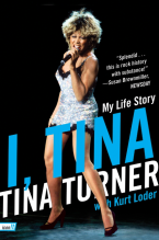 cover for I, Tina: My Life Story by Tina Turner and Kurt Loder