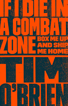 cover for If I Die in a Combat Zone, Box Me Up and Ship Me Home by by Tim O'Brien