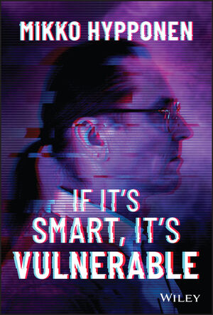 cover for If It's Smart, It's Vulnerable by Mikko Hypponen