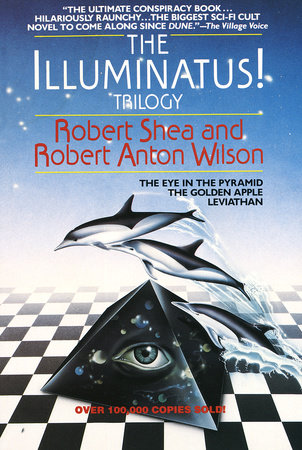 cover for The Illuminatus! Trilogy: The Eye in the Pyramid, The Golden Apple, Leviathan by Robert Shea and Robert Anton Wilson