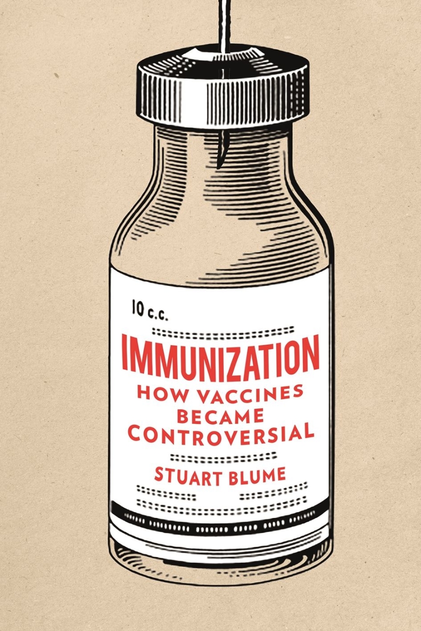 cover for Immunization: How Vaccines became Controversial by Stuart Blume