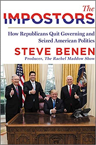 cover for The Imposters: How Republicans Quit Governing and Seized American Politics by Steve Benen