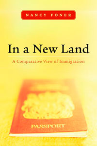 cover for In A New Land: A Comparative View of Immigration by Nancy Foner