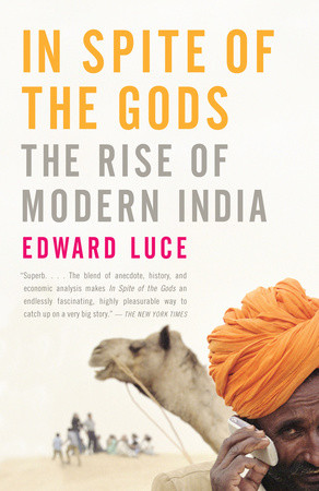 cover for In Spite of the Gods: The Rise of Modern India by Edward Luce