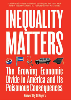cover for Inequality Matters: The Growing Economic Divide in America and Its Poisonous Consequences edited by James Lardner and David A. Smith