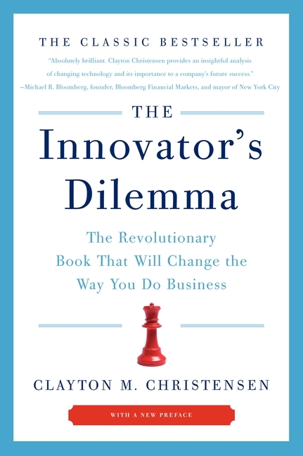 cover for The Innovator's Dilemma by Clayton M. Christensen