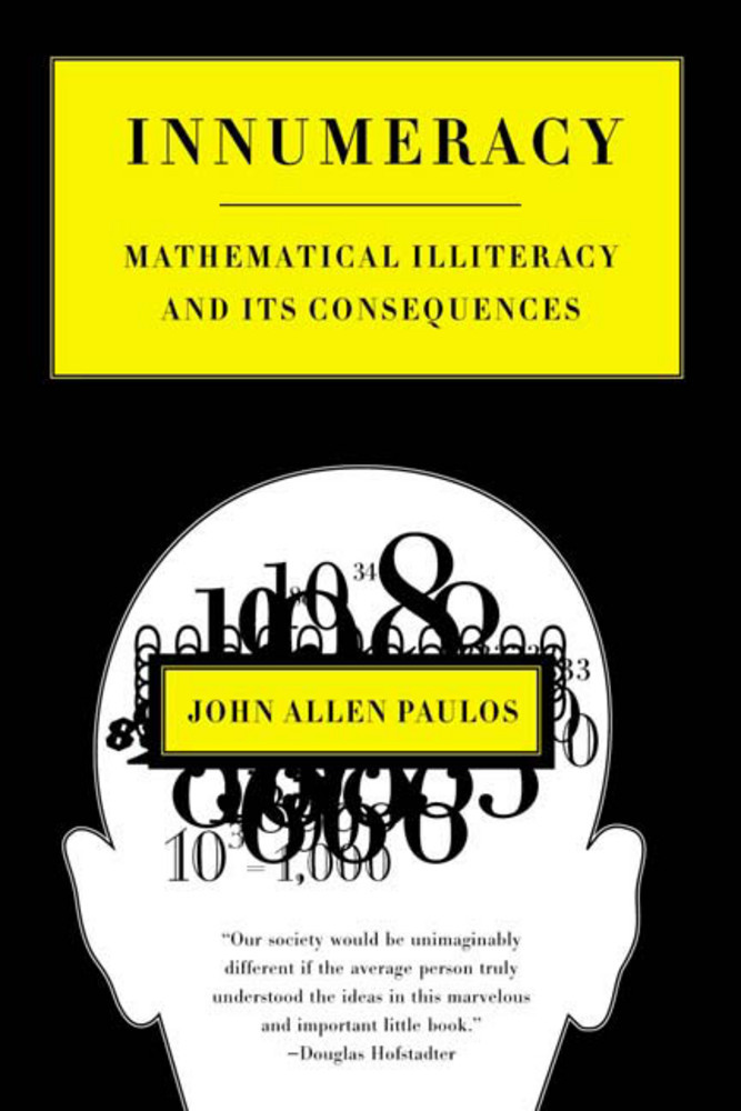 cover for Innumeracy: Mathematical Illiteracy and Its Consequences by John Allen Paulos