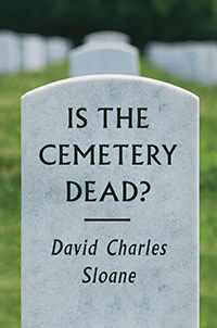cover for Is the Cemetery Dead? by David Charles Sloane